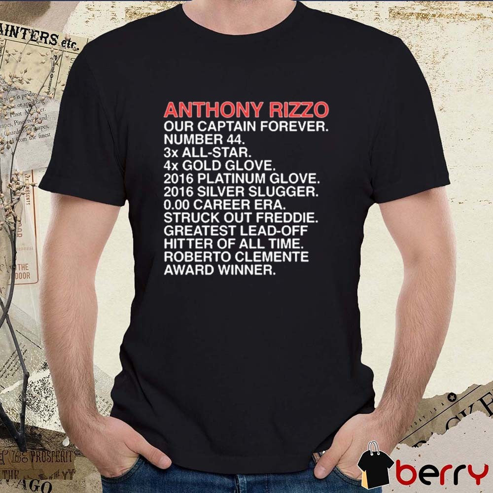 Chicago Cubs Anthony Rizzo Our Captain’s Accomplishments Number 44 3x All-Star 4x Gold Glove t-shirt