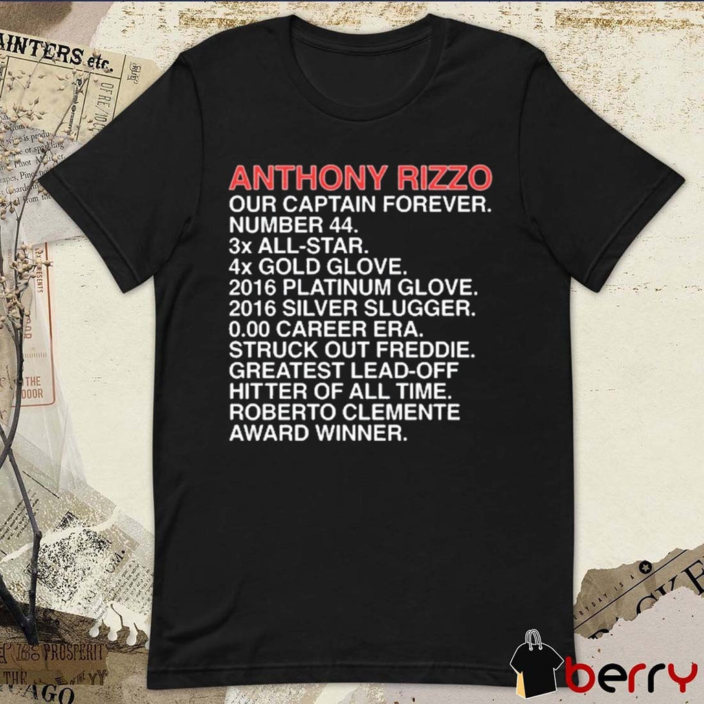 Chicago Cubs Anthony Rizzo Our Captain’s Accomplishments Number 44 3x All-Star 4x Gold Glove t-shirt