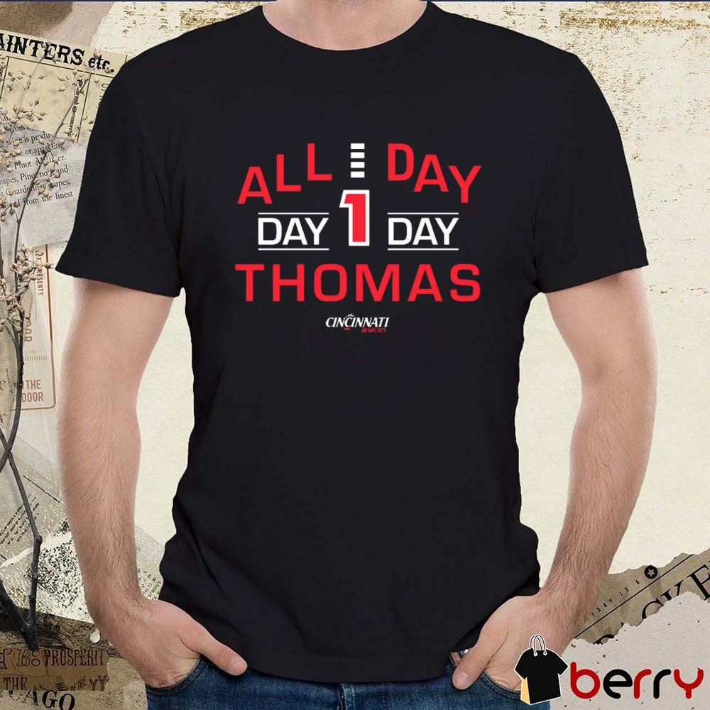 Cincinnati Bearcats Basketball All Day, Day Day Thomas t-shirt