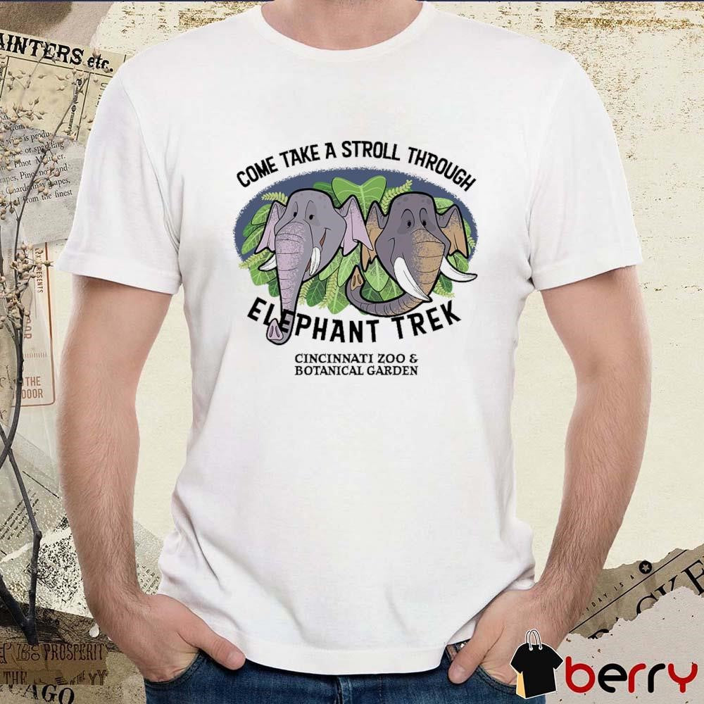 Cincinnati Zoo And Botanical Garden Elephant Trek Come Take A Stroll Through t-shirt