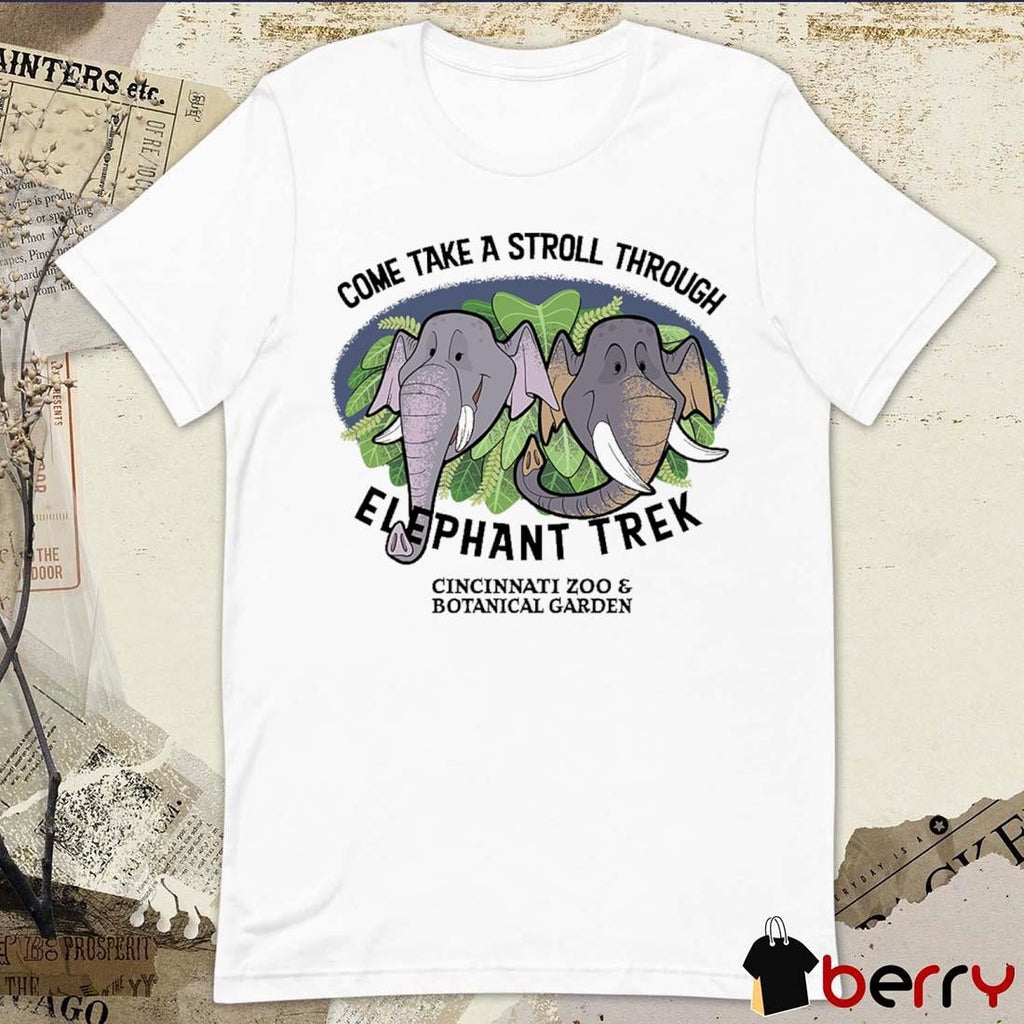 Cincinnati Zoo And Botanical Garden Elephant Trek Come Take A Stroll Through t-shirt