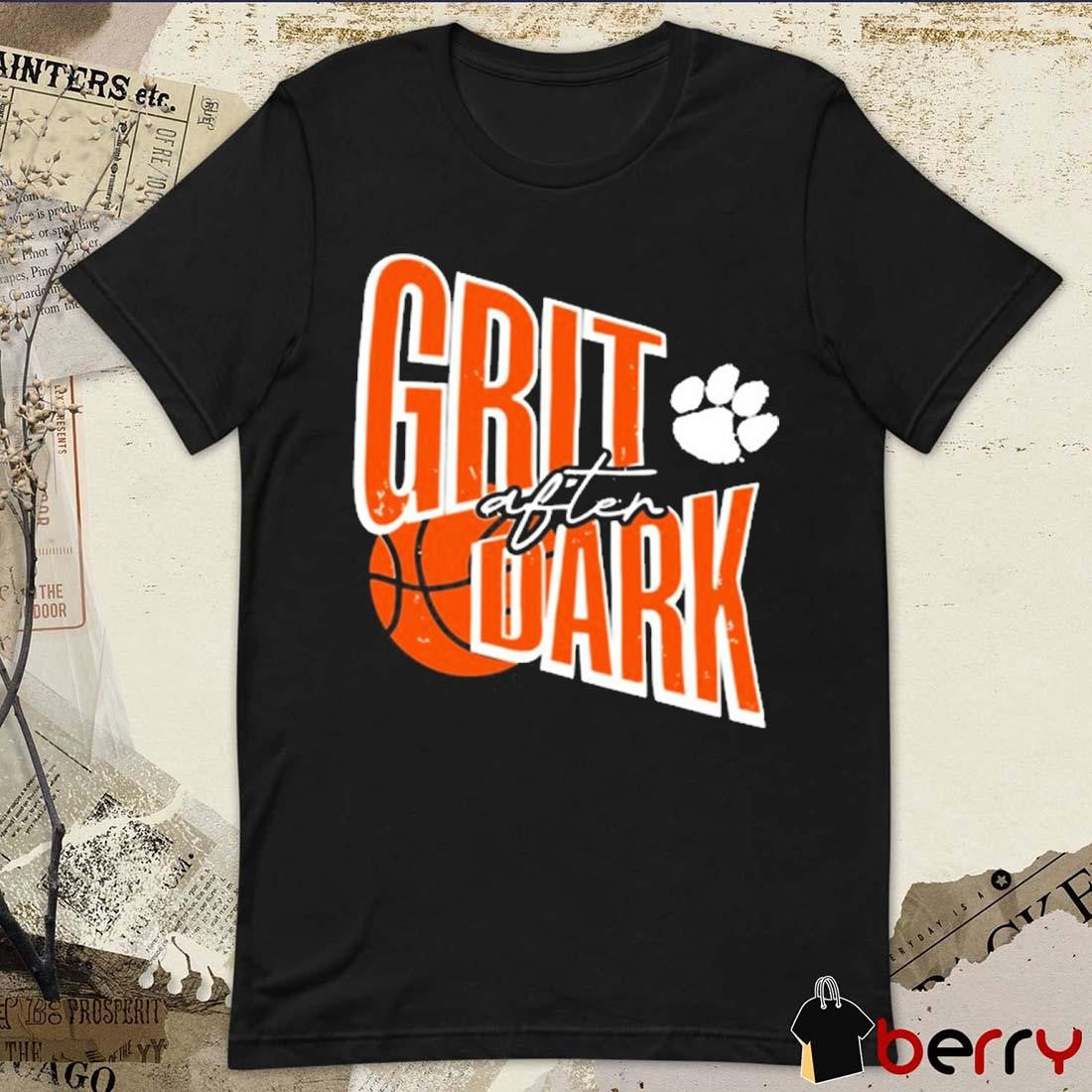 Clemson Tigers Basketball Grit After Dark t-shirt