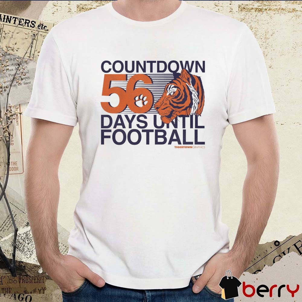 Clemson Tigers Countdown 56 Days Until Football Tigertown Graphics t-shirt