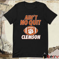 Clemson Tigers Football Ain’t No Quit NCAA t-shirt