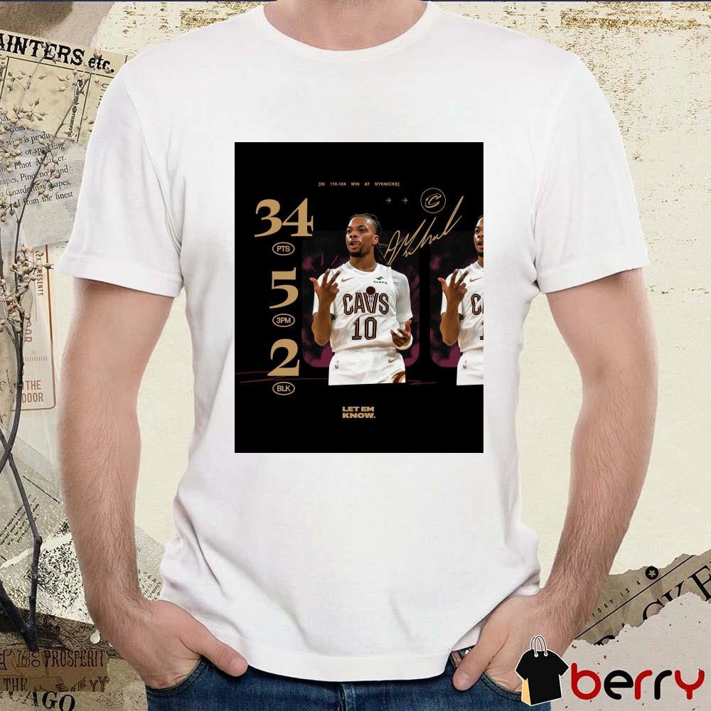 Cleveland Cavaliers Darius Garland 34 PTS 5 3PM 2 BLK Signature Let Em Know Poster t-shirt