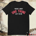 Cleveland Guardians There’s Only One Thing Left To Do Win The Thing t-shirt
