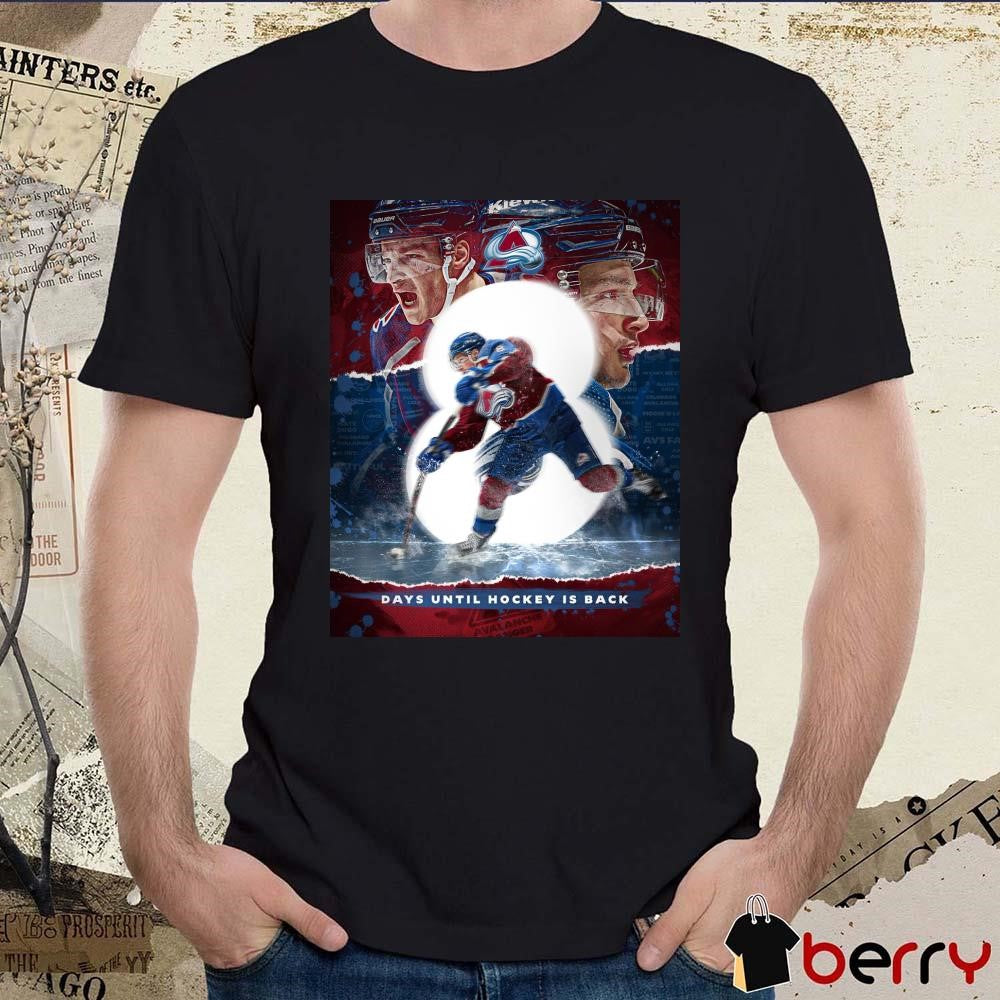 Colorado Avalanche Days Until Hockey Is Back GoAvsGo Poster t-shirt