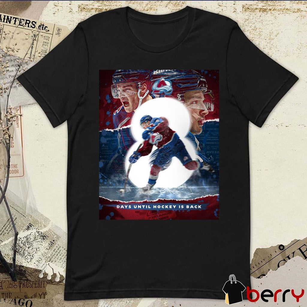 Colorado Avalanche Days Until Hockey Is Back GoAvsGo Poster t-shirt