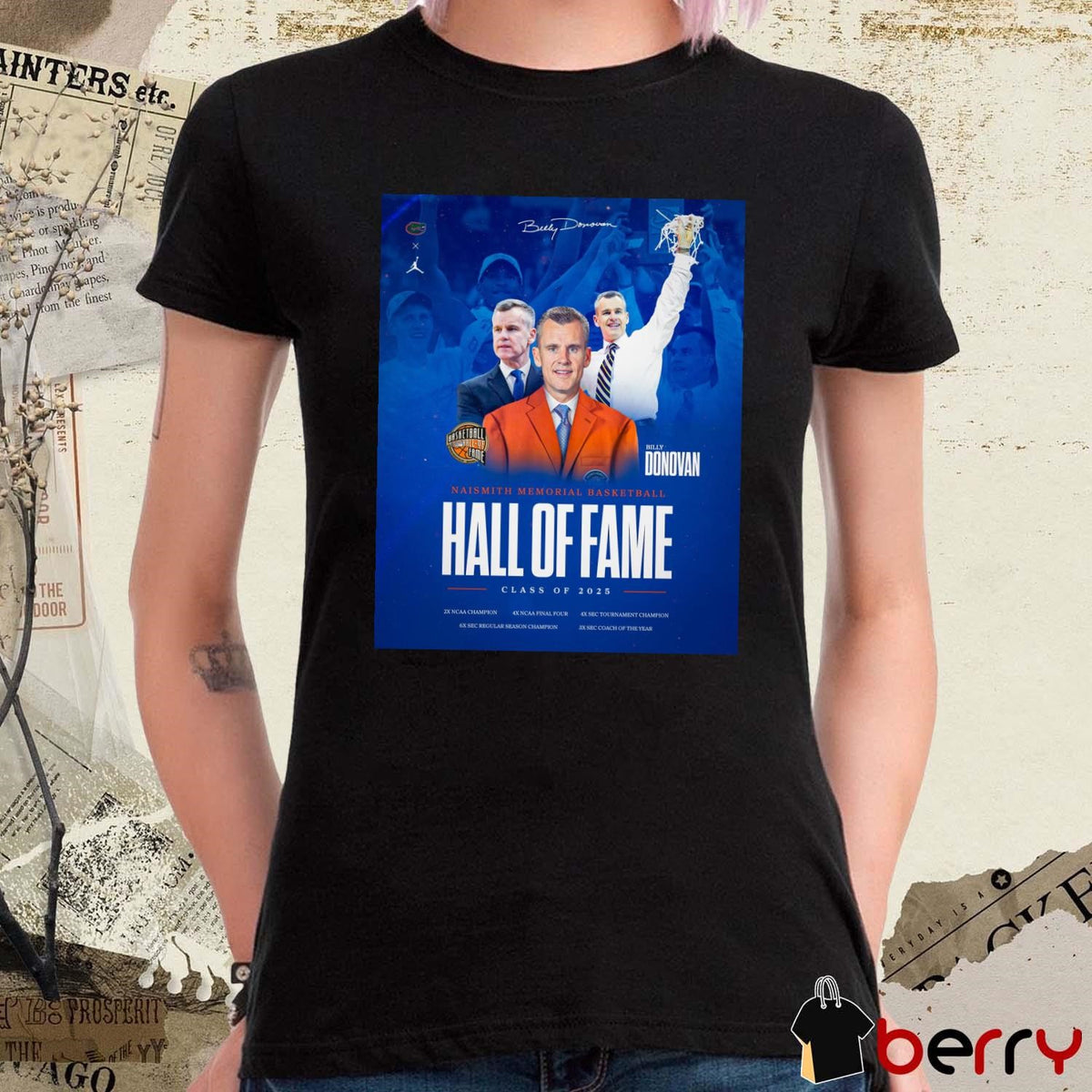 Congrats former Gators coach Billy Donovan on getting named as a Basketball Hall of Fame Class of 2025 inductee poster t-shirt