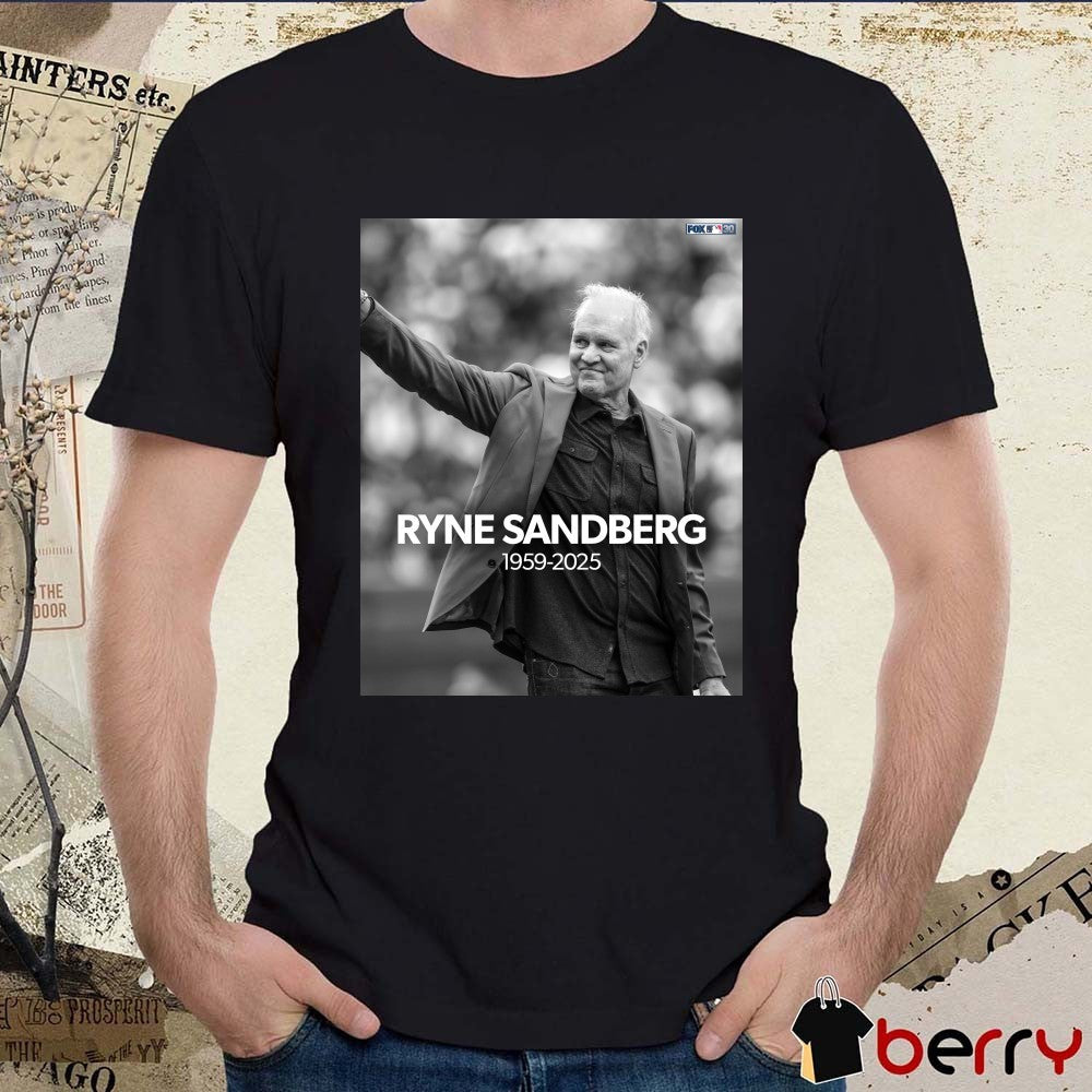 Cubs Hall of Fame legend Ryne Sandberg Has Passed Away At The Age Of 65 1959 – 2025 Poster t-shirt