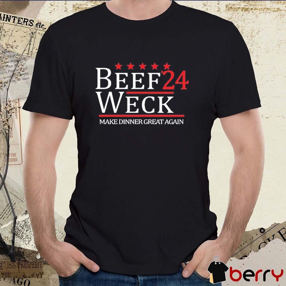 Dan-O’s Seasoning Beef Weck ’24 Make Dinner Great Again t-shirt