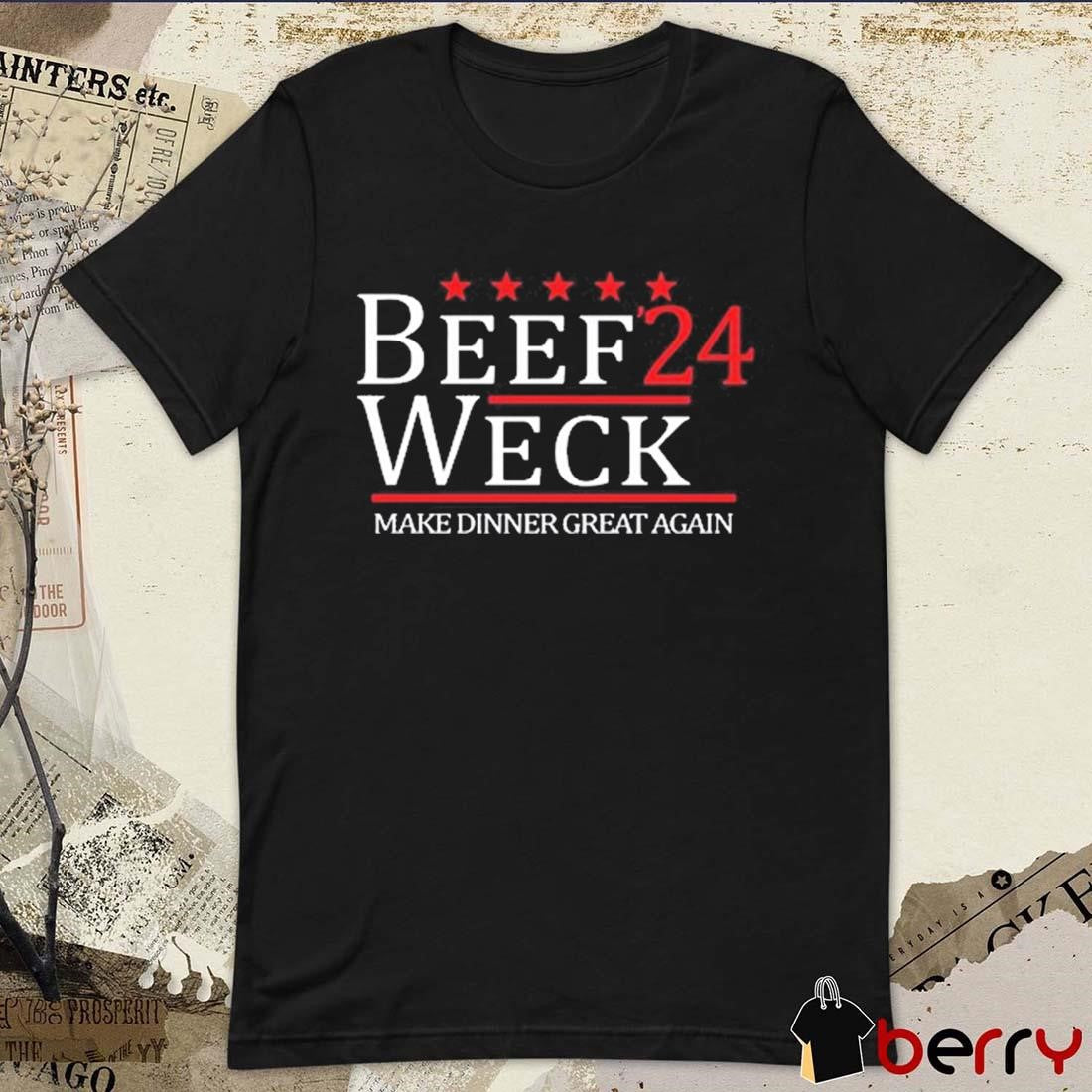 Dan-O’s Seasoning Beef Weck ’24 Make Dinner Great Again t-shirt