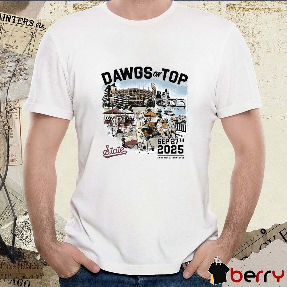 Dawgs On Top Tennessee Volunteers vs. Mississippi State Bulldogs Game Day September 27 2025 Knoxville Tennessee t-shirt