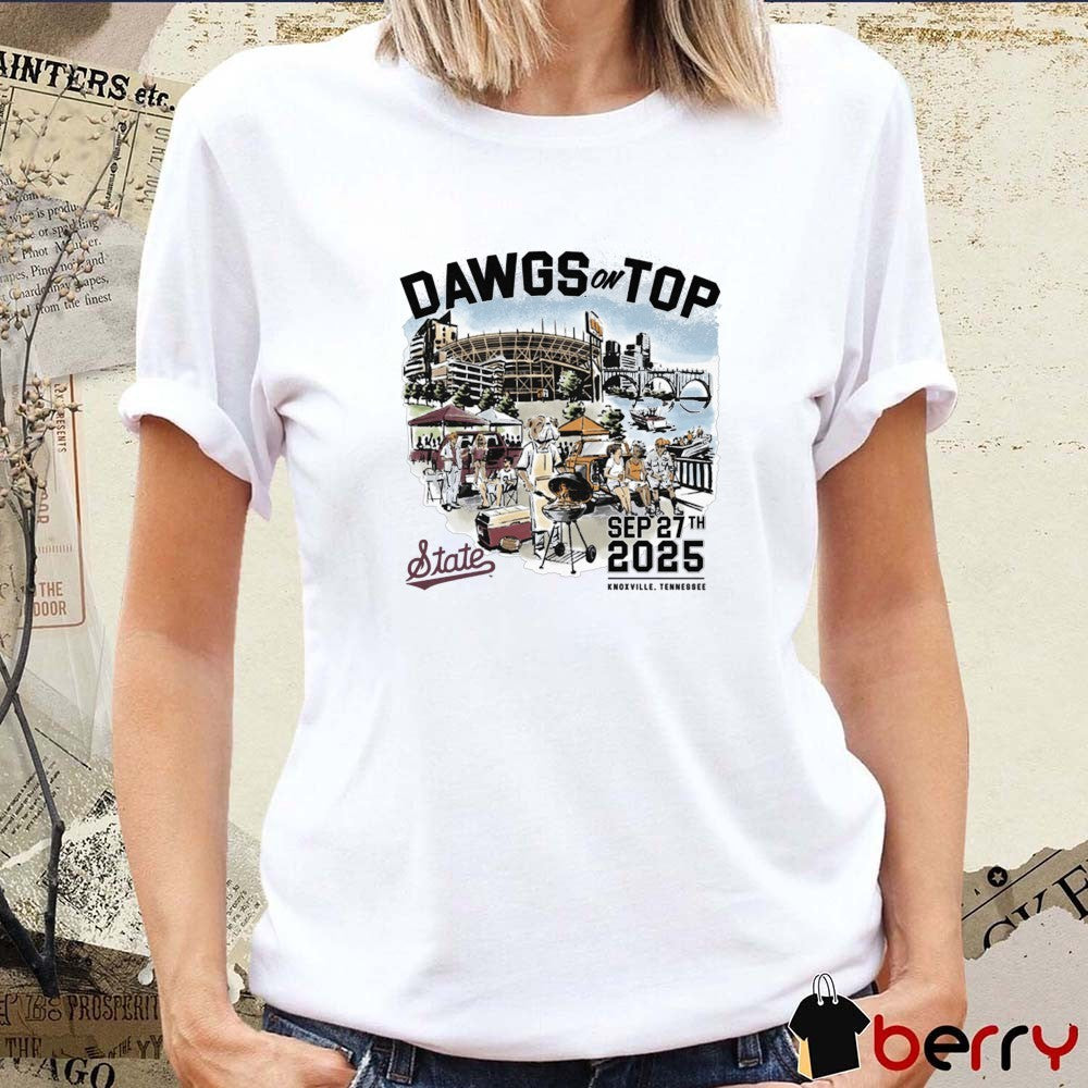 Dawgs On Top Tennessee Volunteers vs. Mississippi State Bulldogs Game Day September 27 2025 Knoxville Tennessee t-shirt