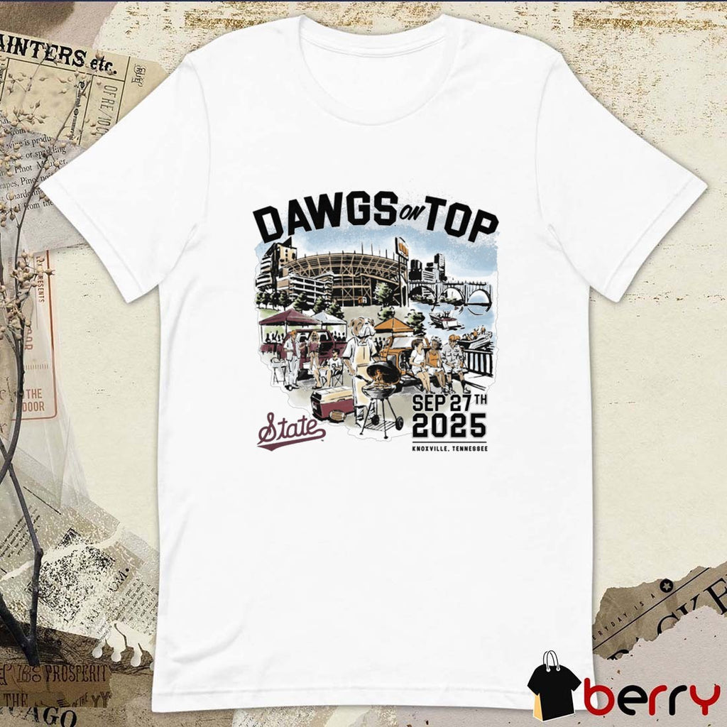 Dawgs On Top Tennessee Volunteers vs. Mississippi State Bulldogs Game Day September 27 2025 Knoxville Tennessee t-shirt
