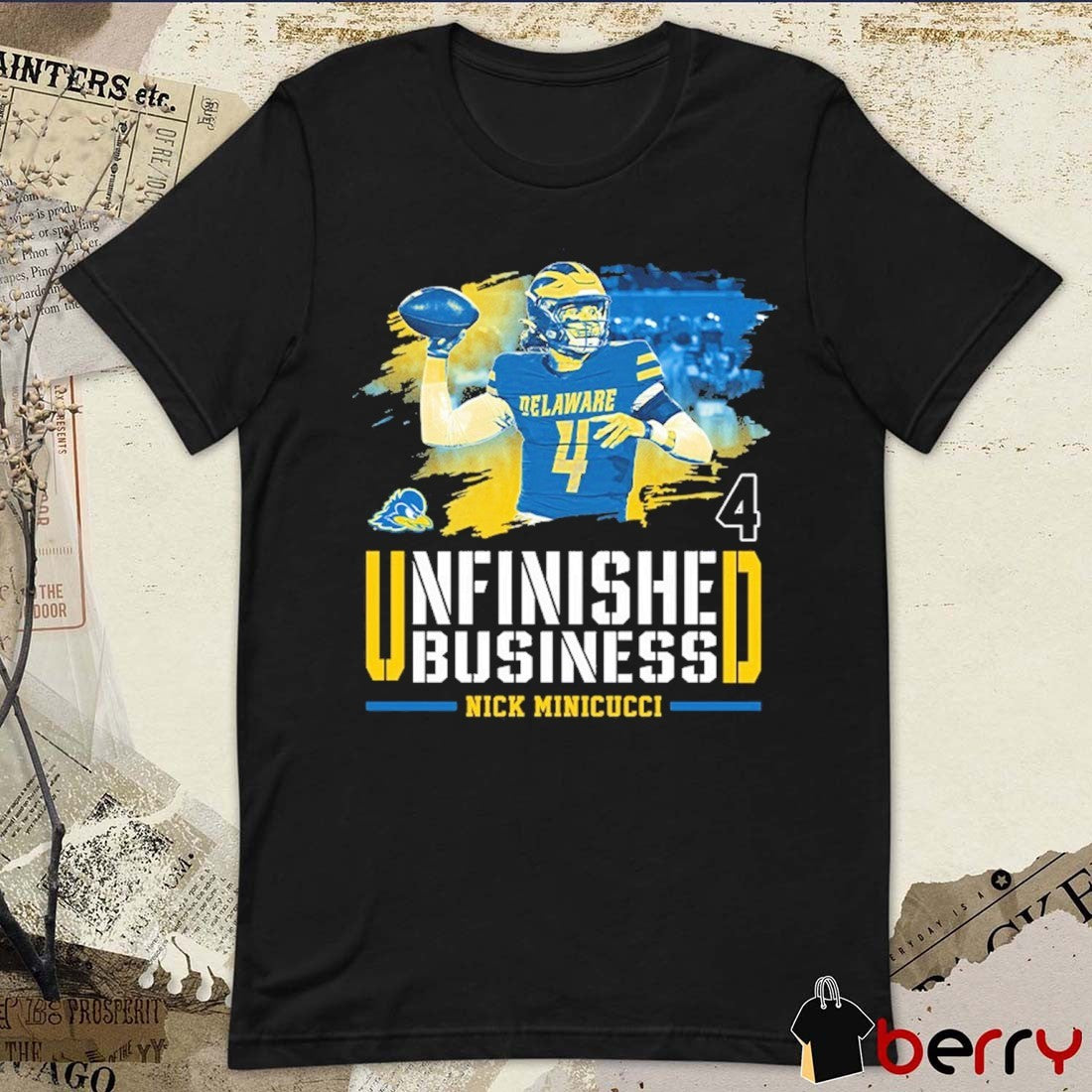 Delaware football Nick Minicucci Unfinished Business Slogan t-shirt