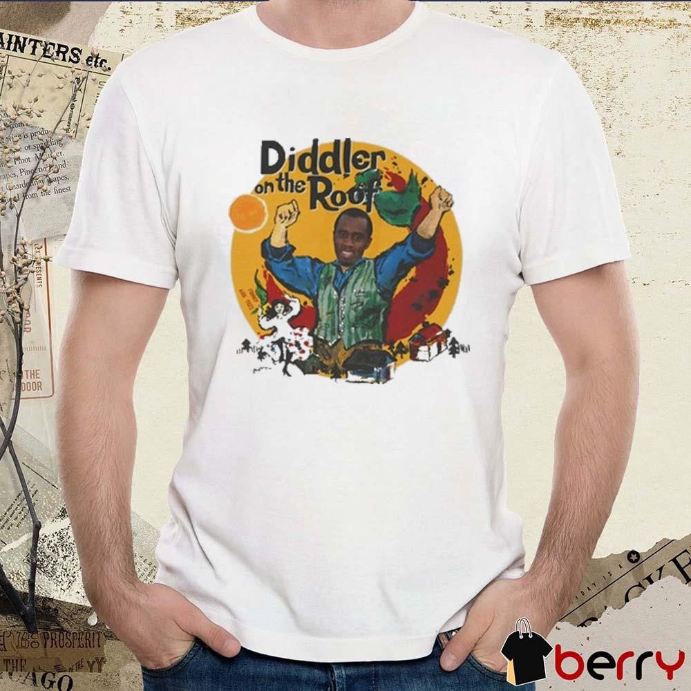 Diddler On The Roof Funny Ahh t-shirt