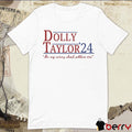 Dolly And Taylor 24 An My Caring About Politics Era t-shirt