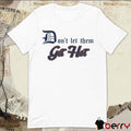 Don’t Let Them Get Hot Detroit Tigers t-shirt