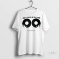 Official Dont Touch My Records Records Are Forever Ladies T Shirt