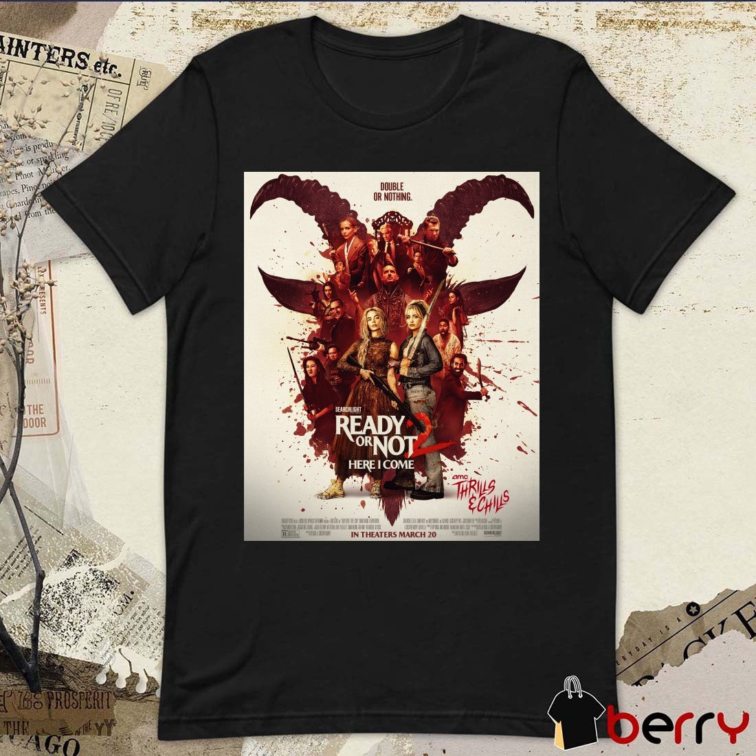 Double Or Nothing Ready Or Not 2 Here I Come In Theaters March 20 2026 Poster t-shirt