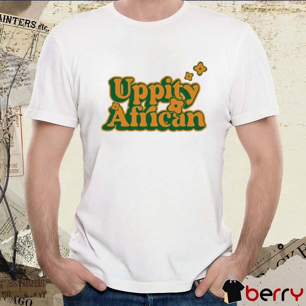 Dreamer Uppity African 2024 t-shirt