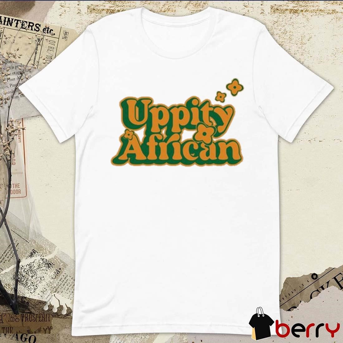 Dreamer Uppity African 2024 t-shirt
