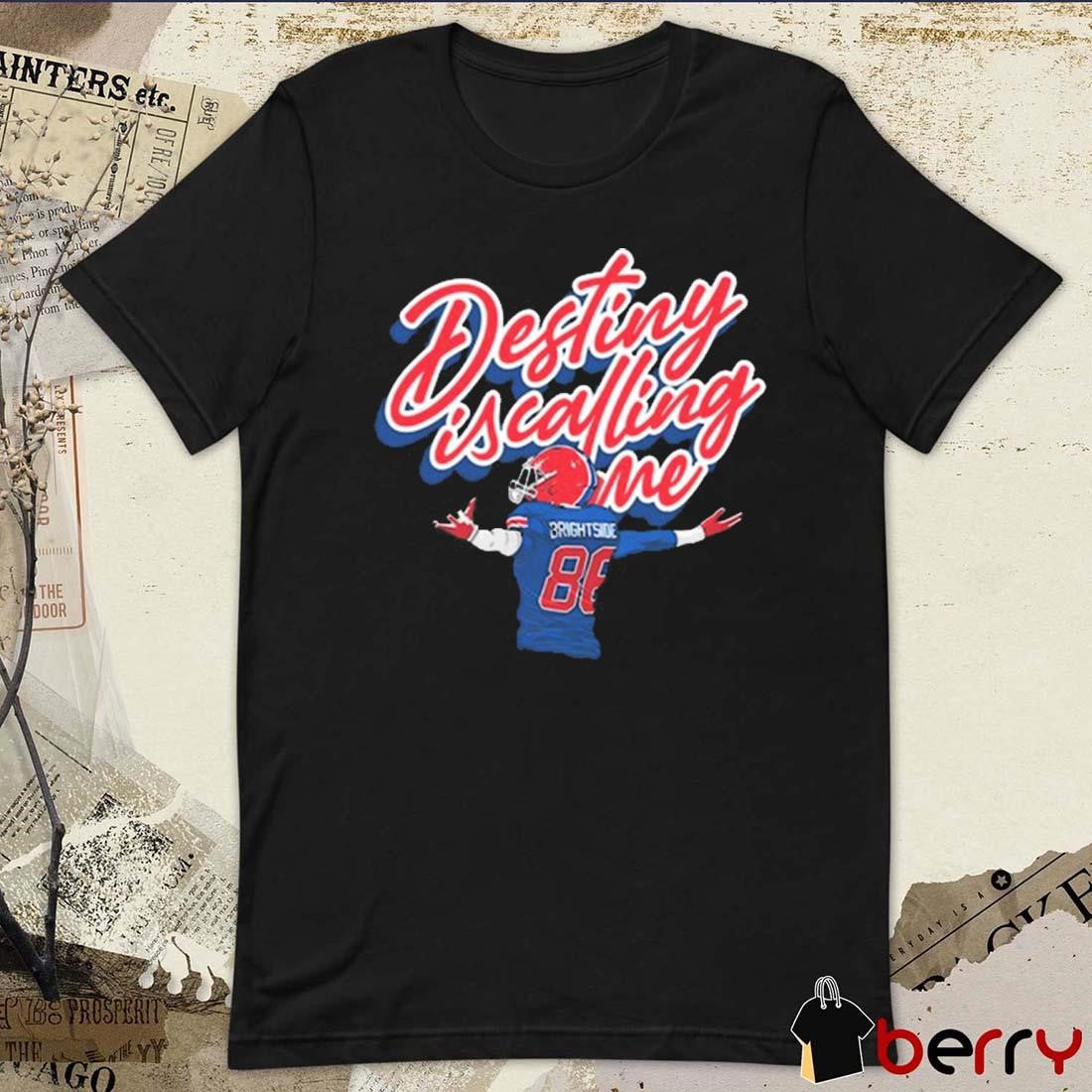 Eager Eyes Destiny Is Calling Me t-shirt