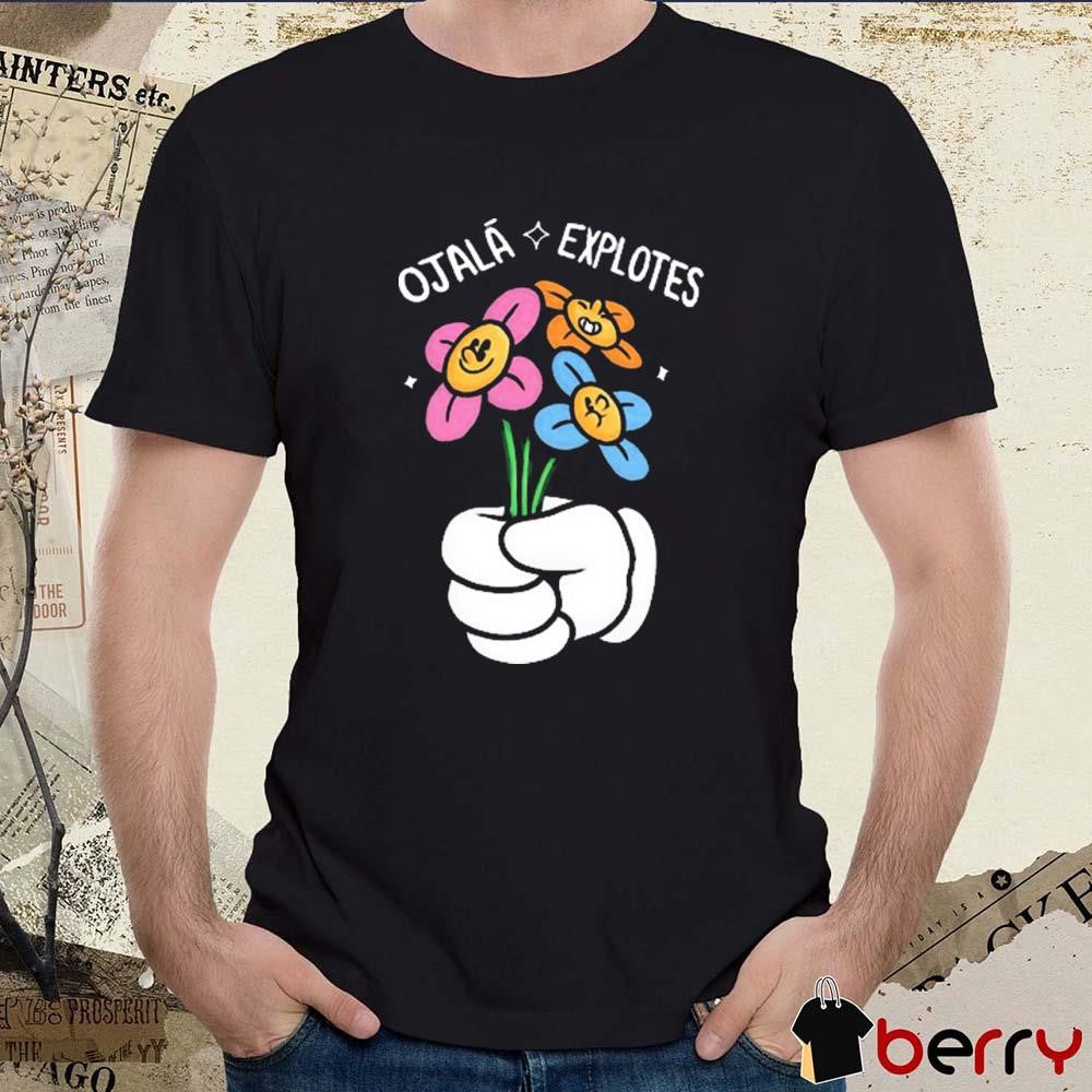 El Mariana Ojalá Explotes t-shirt