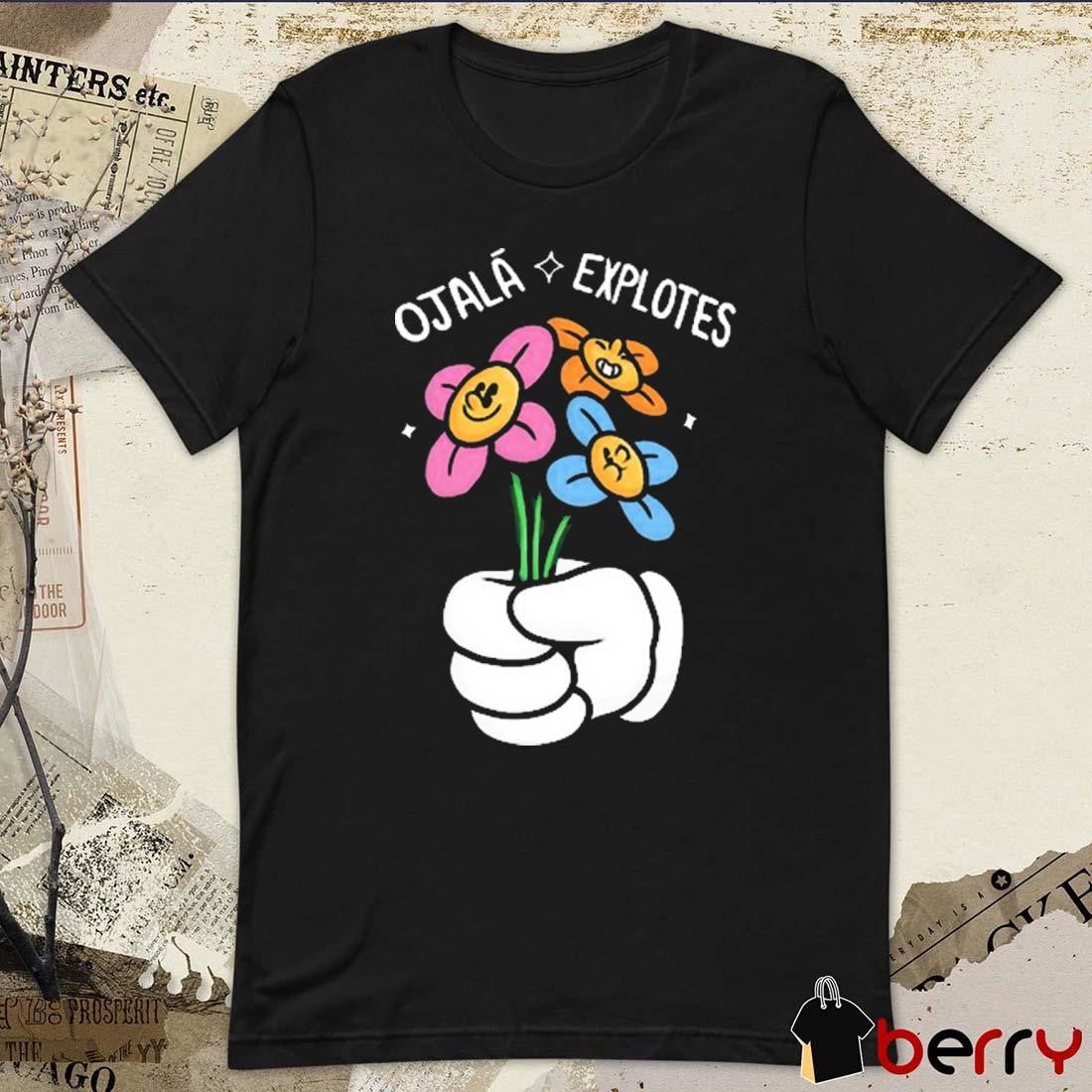 El Mariana Ojalá Explotes t-shirt