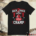 Fantasy Football Back 2 Back Champ Greatness Has Arrived t-shirt