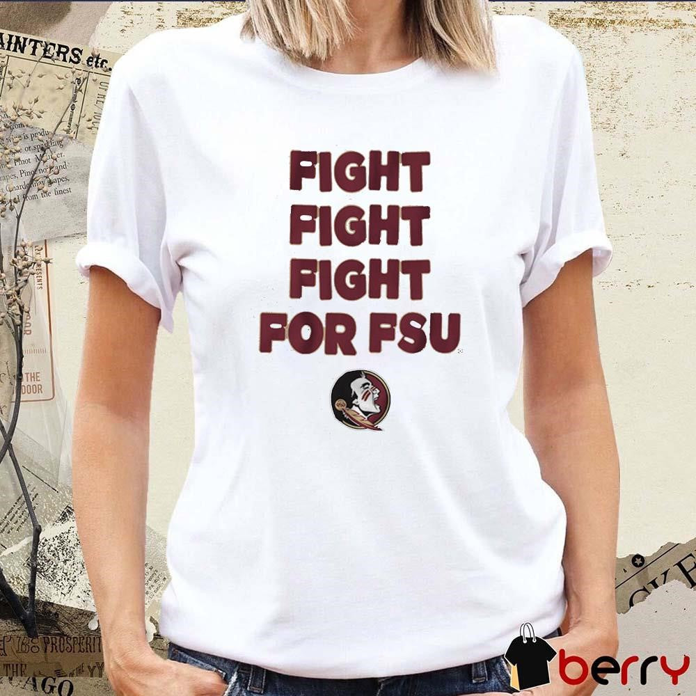 Florida State Seminoles Team Slogan Fight Fight Fight For FSU NCAA 2025 t-shirt