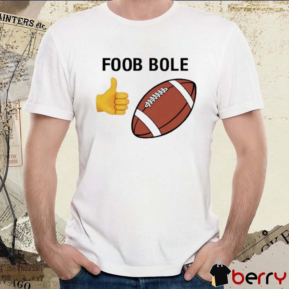 Foob Bole Football Funny t-shirt