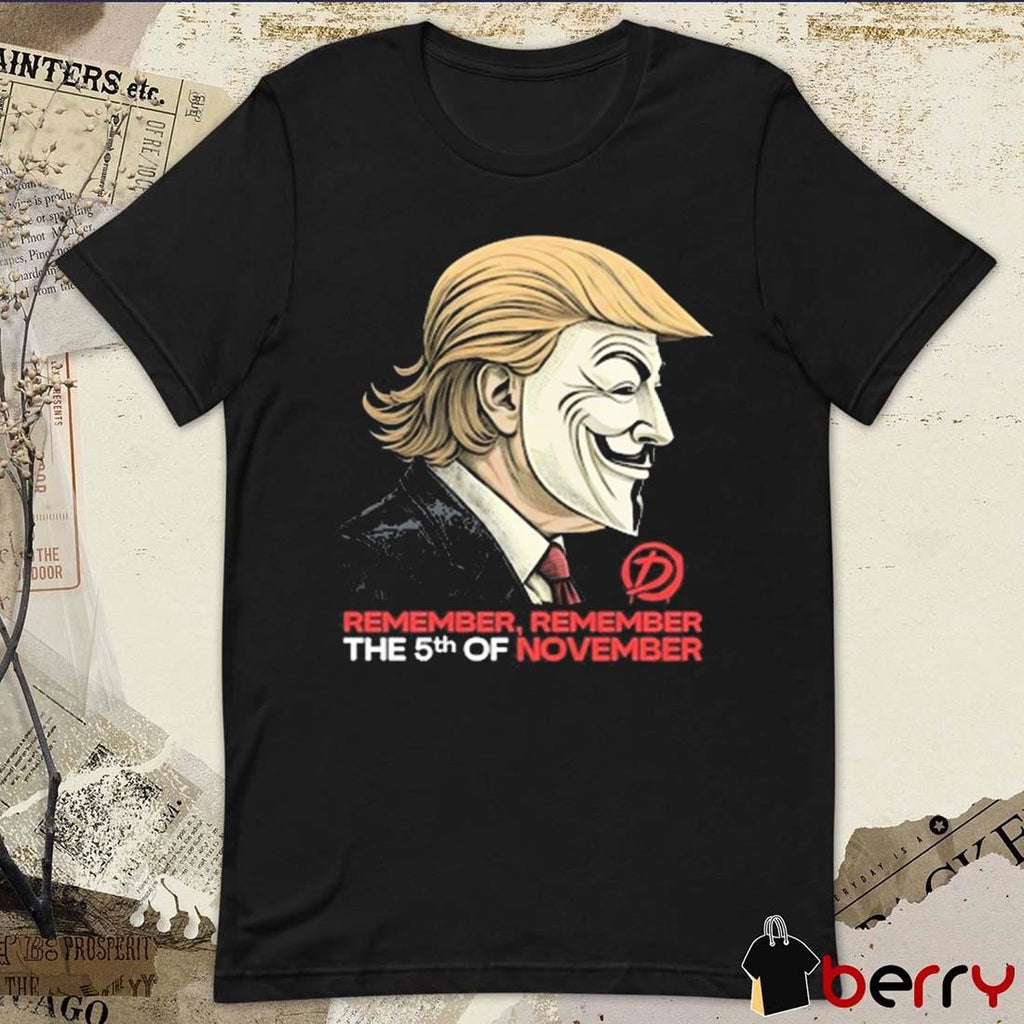 Forbidden Donald Trump Remember Remember The 5Th Of November V For Vendetta t-shirt