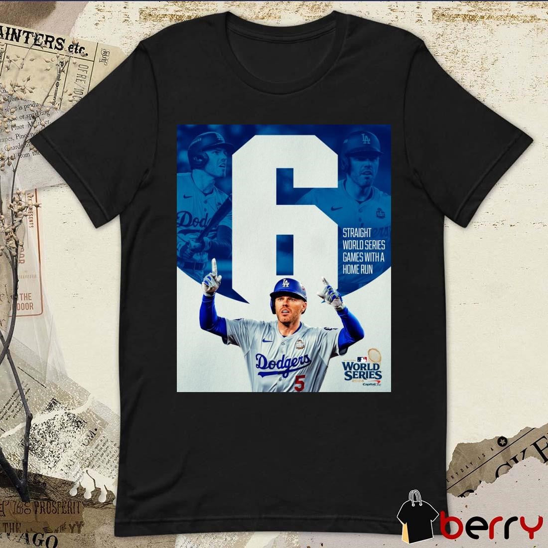 Freddie Freeman LA Dodgers Six Straight World Series Games With A Home Run Poster t-shirt