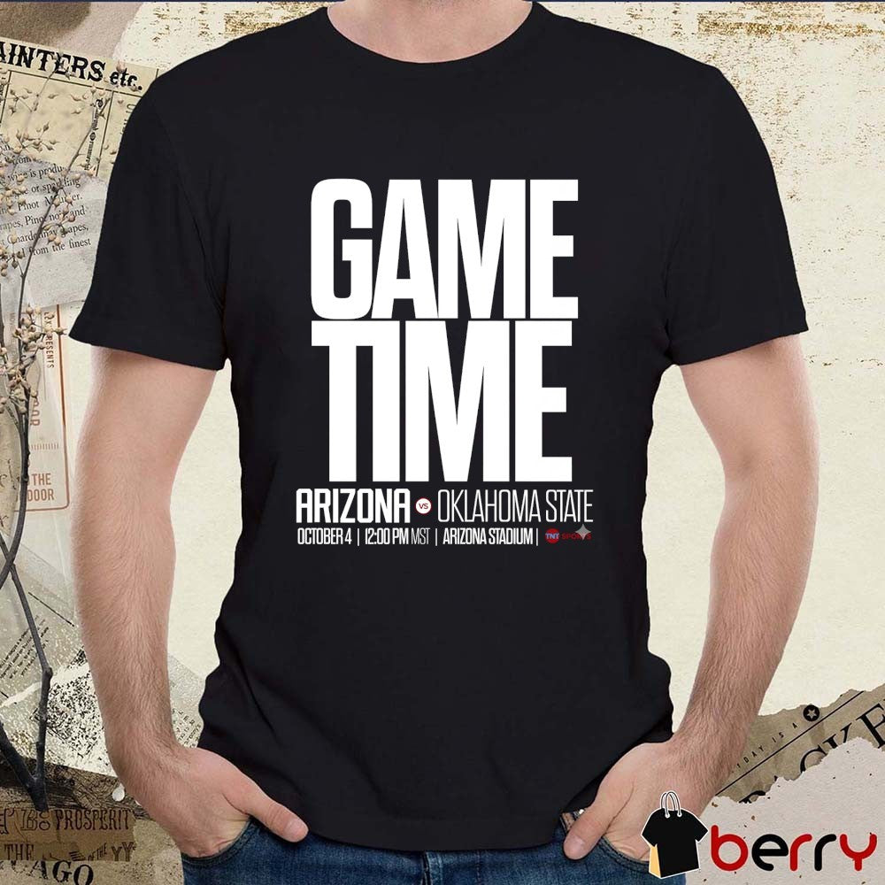 Game Time Arizona vs Oklahoma State On October 4 2025 At Arizona Stadiumin t-shirt