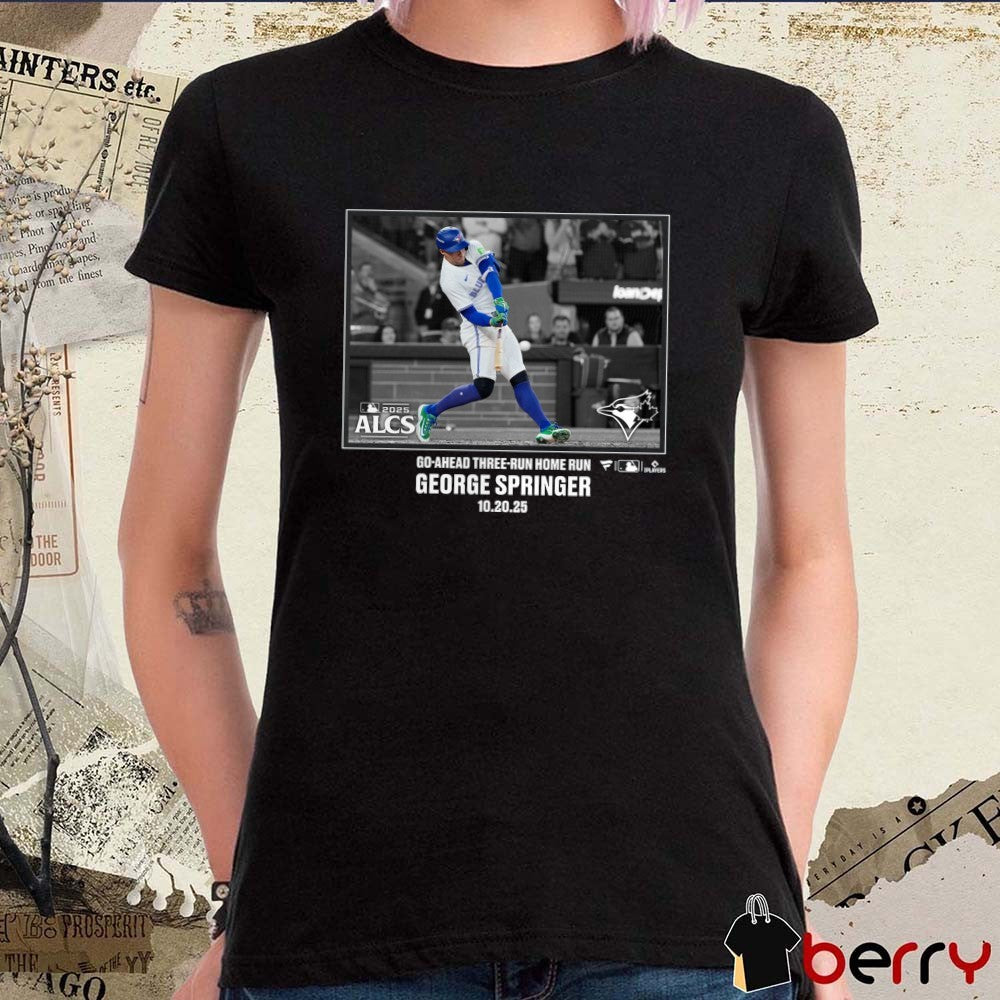 George Springer Toronto Blue Jays MLB 10.20.2025 American League Champions Moments Go-Ahead Three-Run HR t-shirt
