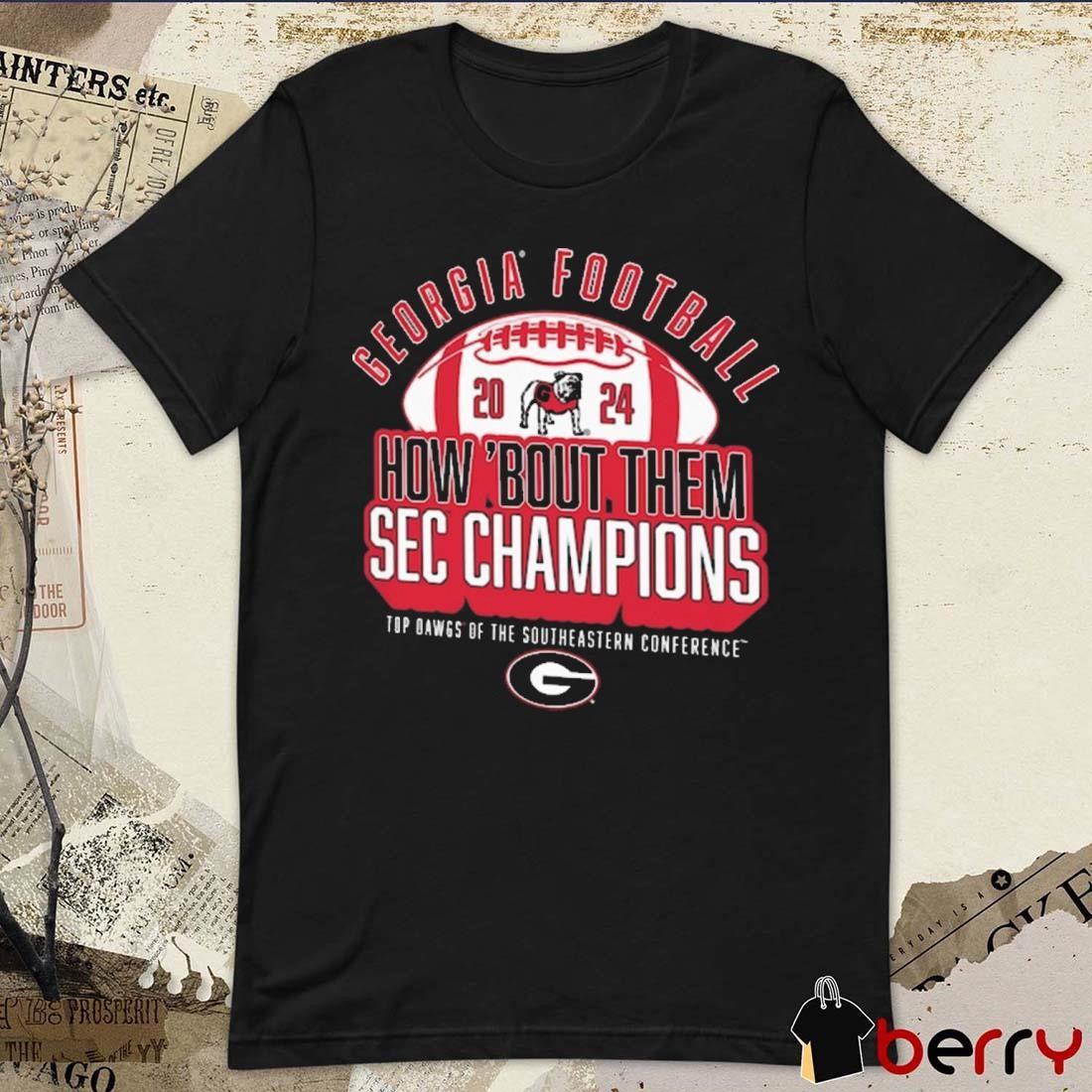 Georgia Bulldogs 2024 SEC Football Champions How ‘Bout Them Top Dawgs Of The Southeastern Conference t-shirt