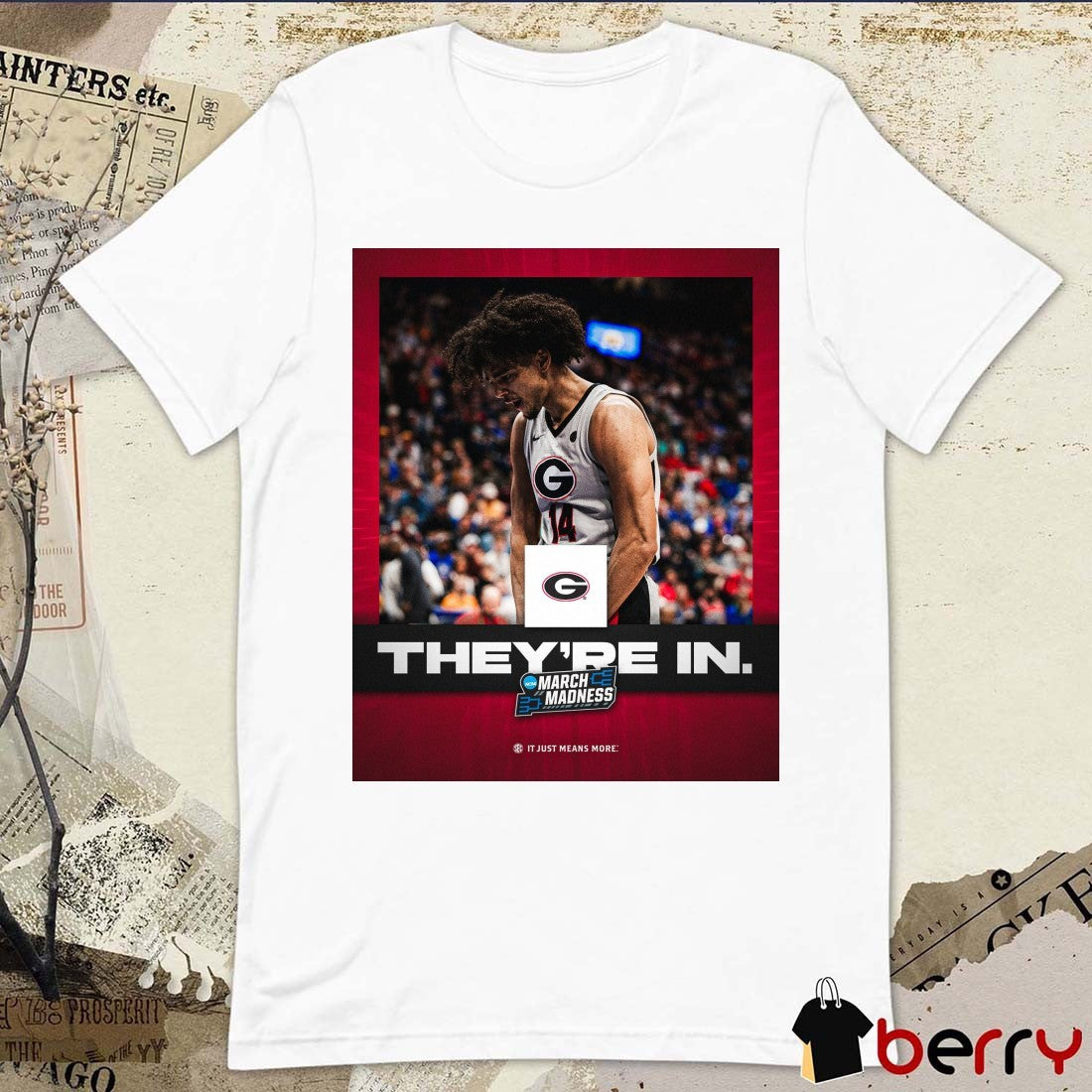 Georgia Bulldogs men’s basketball They’re In 2025 SEC March Madness It Just means More Poster t-shirt