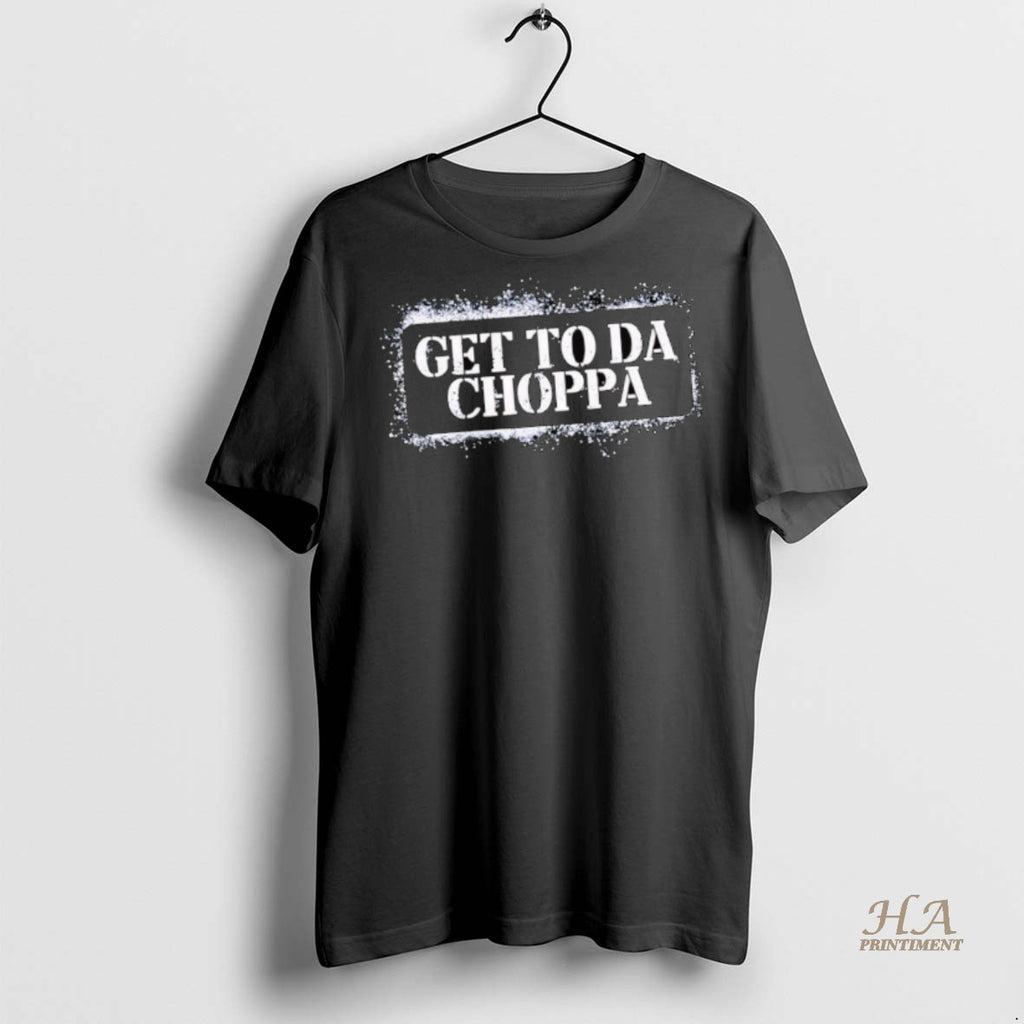 Official Get To Da Choppa Shirt