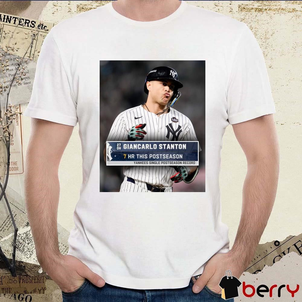Giancarlo Stanton NY Yankees 7Hr This Postseason Yankees Single Postseason Record Poster t-shirt