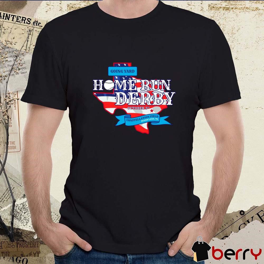 Going Yard Home Run Derby October 5th Constellation Field Sugar Land, TX t-shirt