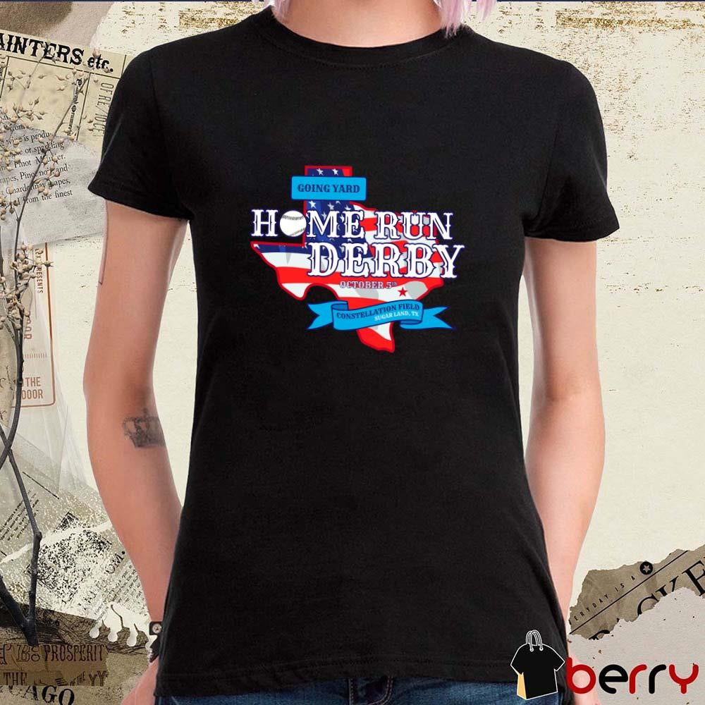Going Yard Home Run Derby October 5th Constellation Field Sugar Land, TX t-shirt
