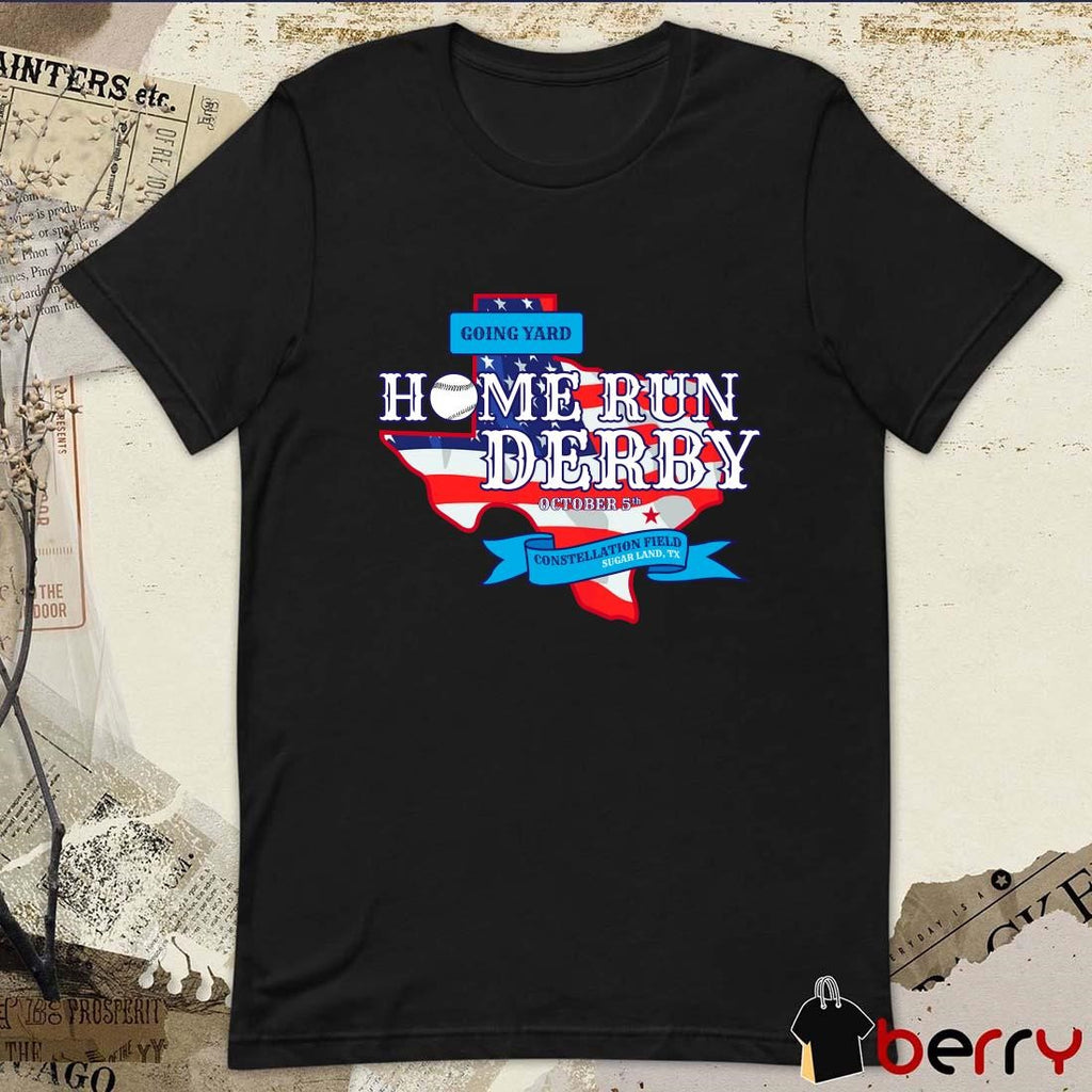Going Yard Home Run Derby October 5th Constellation Field Sugar Land, TX t-shirt
