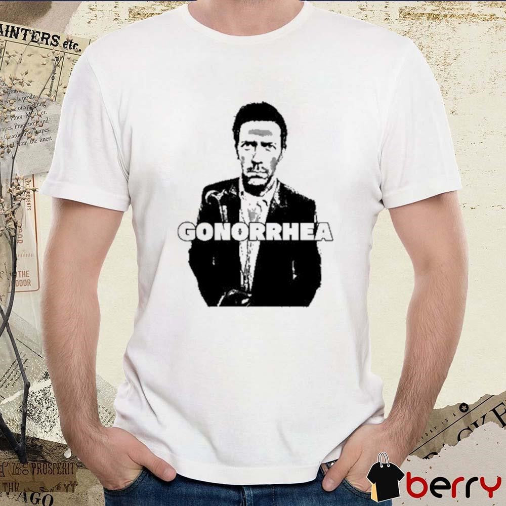 Gonorrhea Doctor House Portrait t-shirt