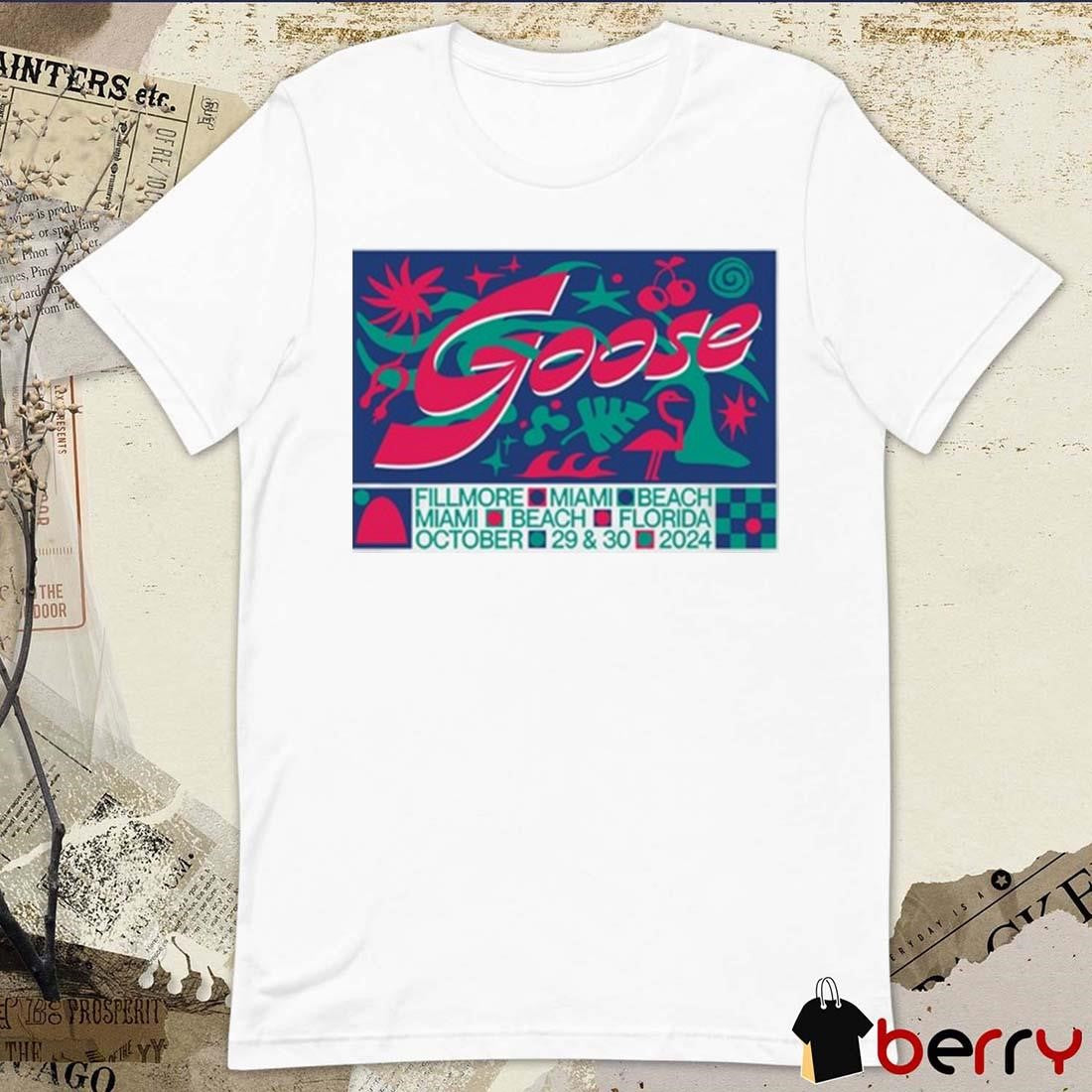 Goose October 29-30 2024 The Fillmore Miami Beach FL4 t-shirt