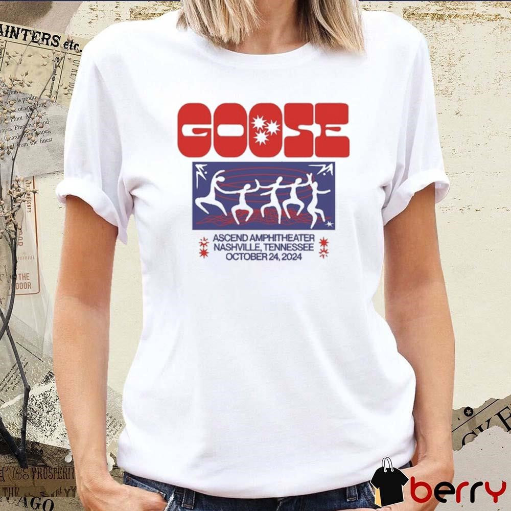 Goose On Oct 24 2024 Ascend Amphitheater In Nashville TN t-shirt