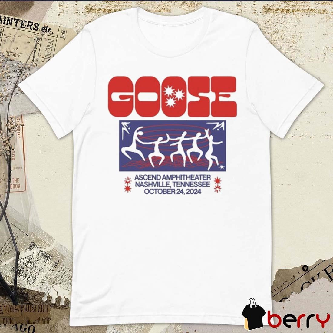 Goose On Oct 24 2024 Ascend Amphitheater In Nashville TN t-shirt