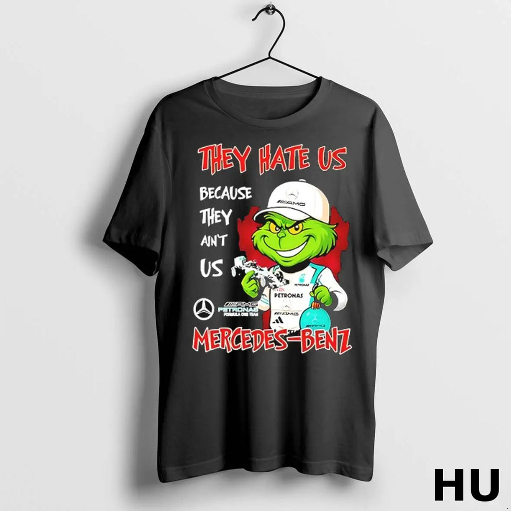 Official Grinch They Hate Us Because They Aint Us Mercedes Benz T Shirt