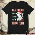 HT All I Want For Xmas Is Hawk Tuah Ugly Sweater Christmas 2024 t-shirt